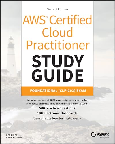AWS Certified Cloud Practitioner Study Guide With 500 Practice Test Questions: Foundational (CLF-C02) Exam (Sybex Study Guide) von Wiley & Sons